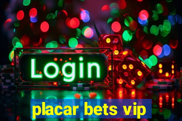 placar bets vip